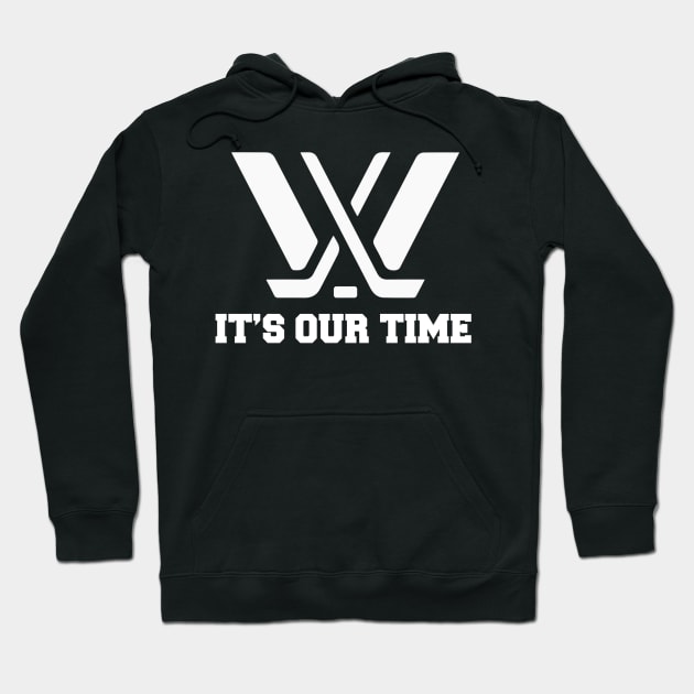 It's Our Time PWHL Hoodie by thestaroflove